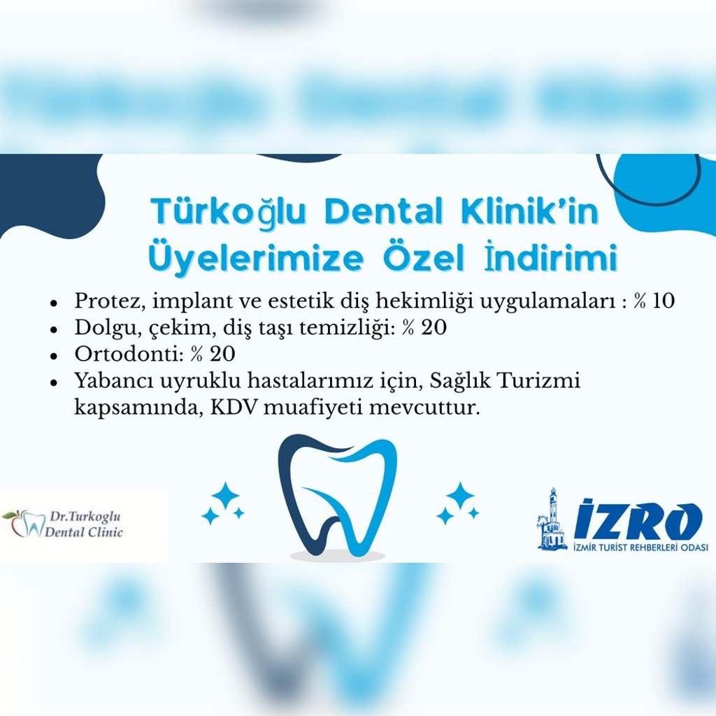 Türkoğlu Dental Klinik'in Üyelerimize Özel İndirimi